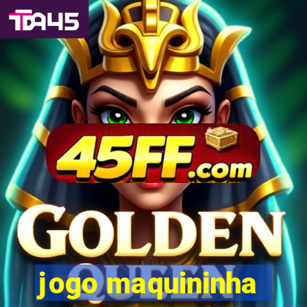jogo maquininha